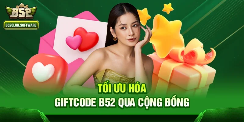 Giftcode B52 -Tối ưu hóa trải nghiệm slot game